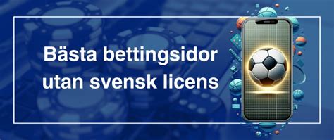 Betting utan svensk licens 2024 .